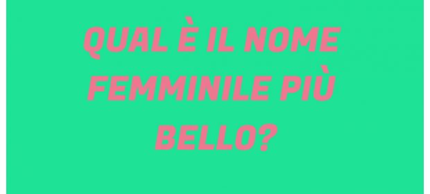 il-nome-femmnile-piu-bello